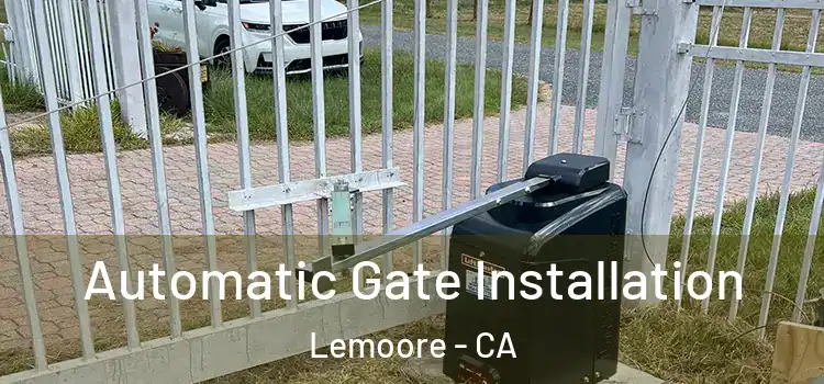  Automatic Gate Installation Lemoore - CA