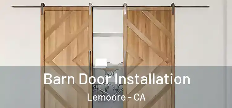 Barn Door Installation Lemoore - CA