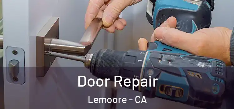 Door Repair Lemoore - CA