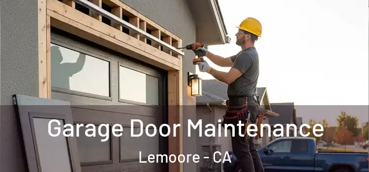 Garage Door Maintenance Lemoore - CA