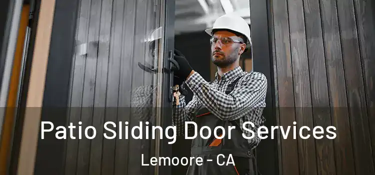 Patio Sliding Door Services Lemoore - CA