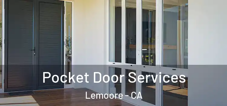 Pocket Door Services Lemoore - CA